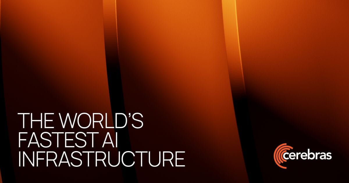 Cerebras promotional graphic reading 'The world's fastest AI infrastructure' over an orange gradient